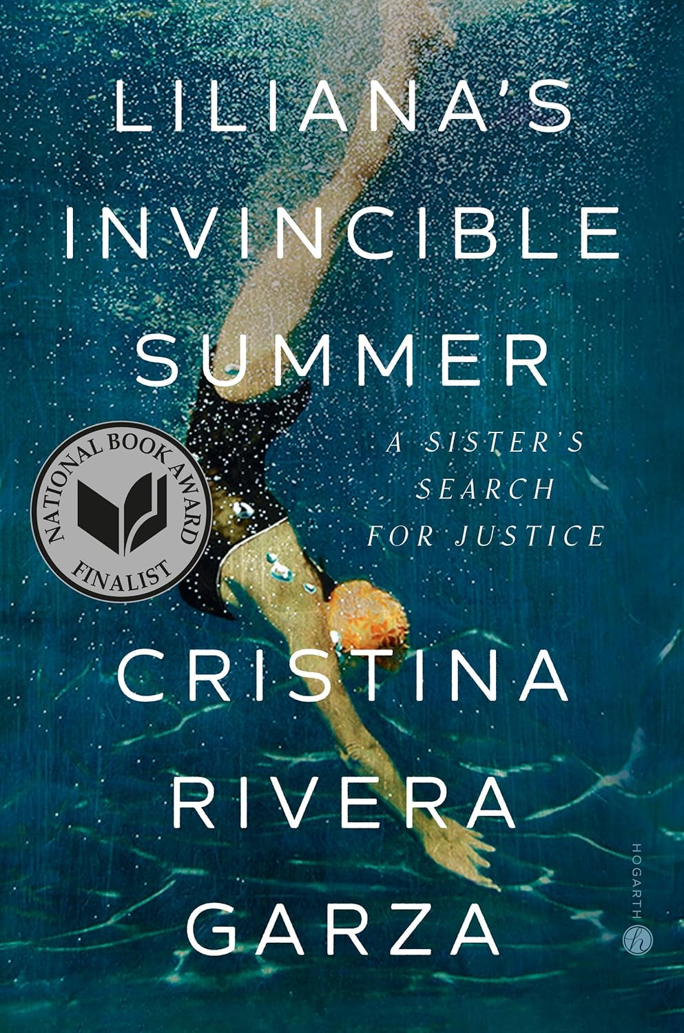 Liliana's Invincible Summer: A Sister's Search for Justice - Cristina Rivera Garza