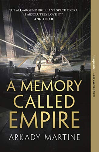 A Memory Called Empire : Arkady Martine