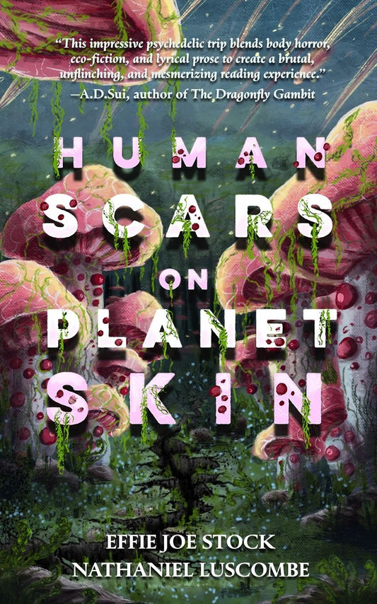 Human Scars on Planet Skin: A Science Fantasy Horror Novel