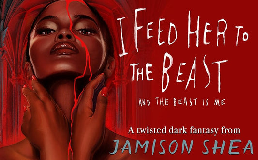 I Feed Her To The Beast and The Beast Is Me by Jamison Shea