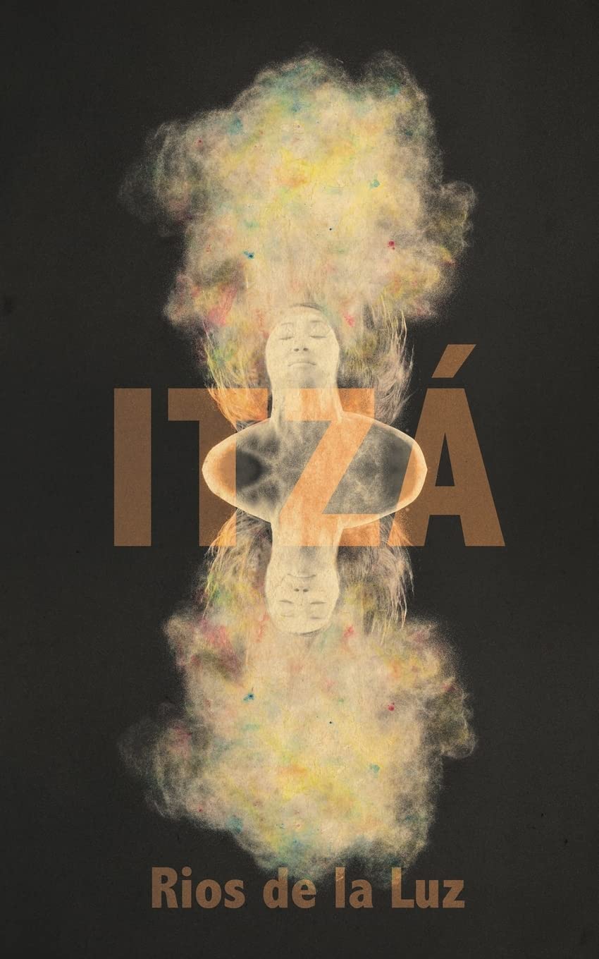 Itzá - Rios De La Luz