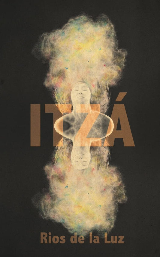 Itzá - Rios De La Luz