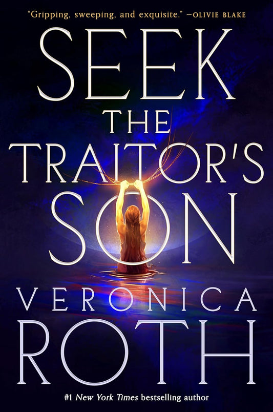 Book cover of 'Seek the Traitor's Son' by Veronica Roth with a person in water and text on a dark background.