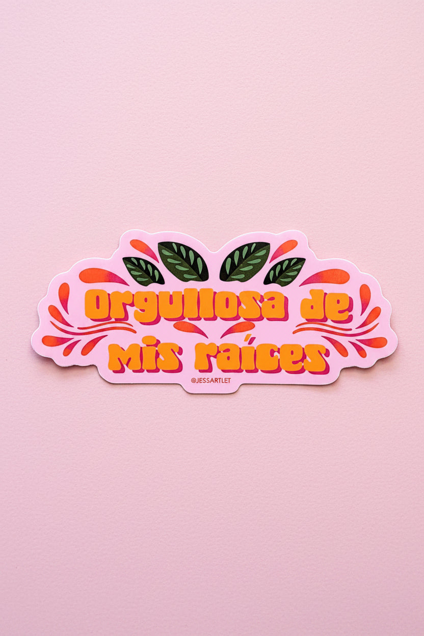 Orgullosa De Mis Raices Sticker - Vinyl Die Cute