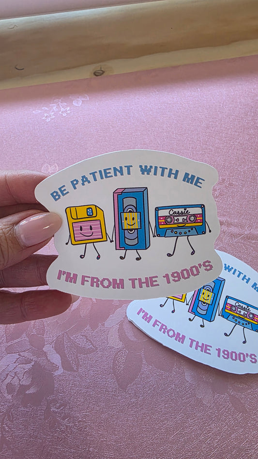 Be Patient With Me I'm From The 1900's Retro Matte