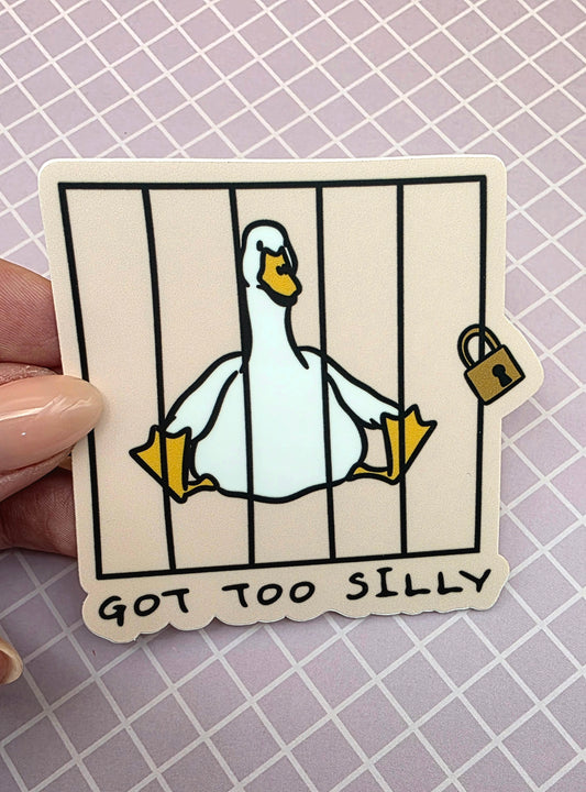 Got Too Silly Matte Sticker