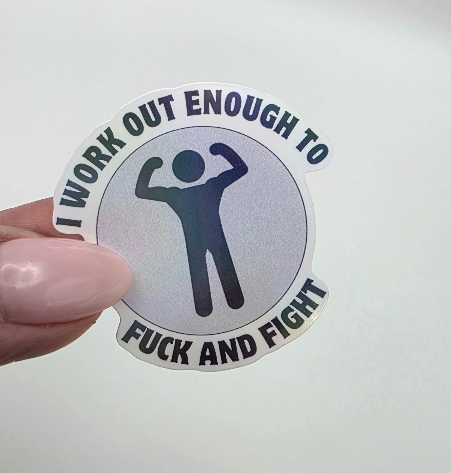 Round Vinyl Holographic Sticker: Funny Gym Sticker