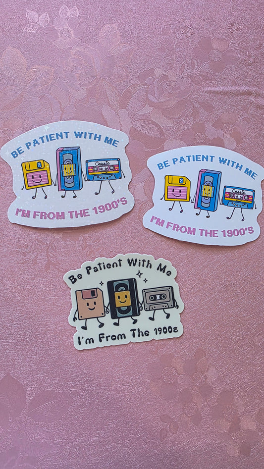 Be Patient With Me I'm From The 1900's Retro Matte