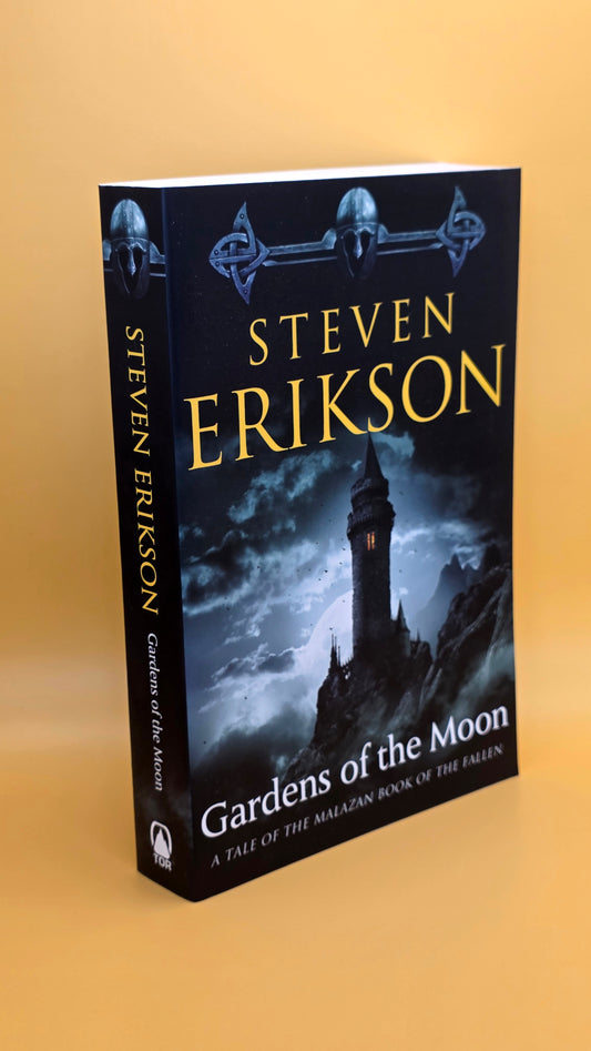 Gardens of the Moon: Malazan Book of the Fallen by Steven Erikson