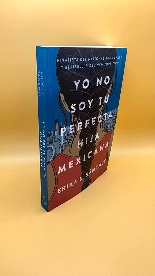 Yo No Soy Tu Hija Mexicana Perfecta: Erika L. Sanchez