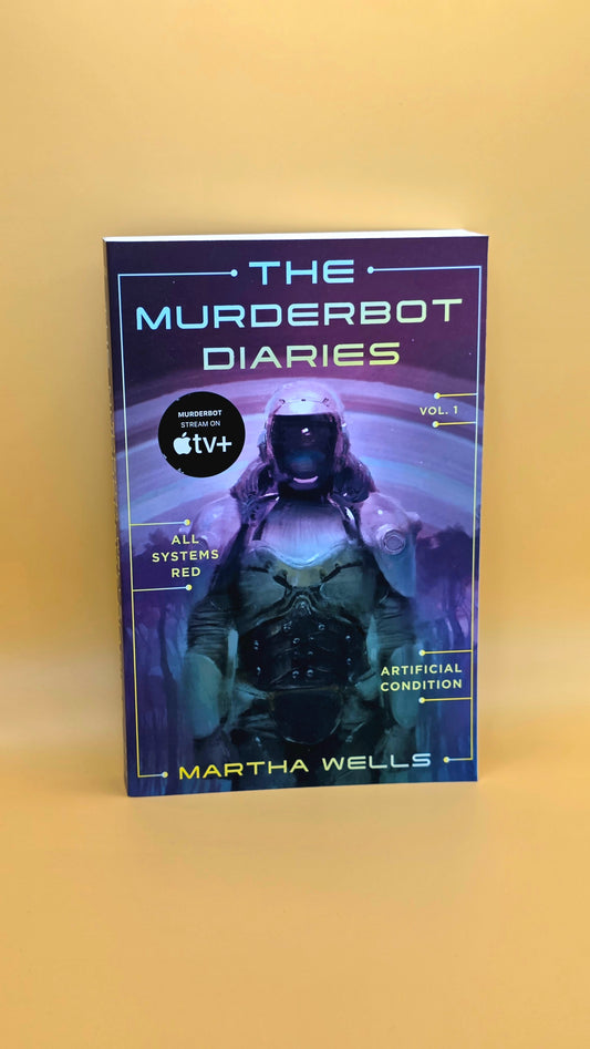 The Murderbot Diaries Vol. 1: All Systems Red and Artificial Condition by Martha Wells