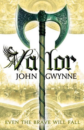 Valor, John Gwynne: The Faithful and The Fallen Series Book 2